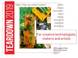 Teardown 2019: workshops, conversations, study, research, network-building. For creative technologists, makers, and artists.